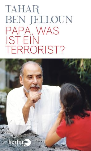 Papa, was ist ein Terrorist? von Ben Jelloun,  Tahar, Kayser,  Christiane