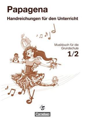 Papagena 1/2 – Lehrerhandbuch von Lugert,  Wulf D