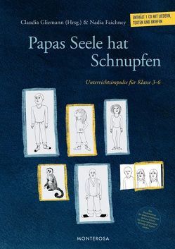 Papas Seele hat Schnupfen von Bernard,  Ina, Bund,  Basti, Faichney,  Nadia, Geburzky,  Ronja, Gliemann,  Claudia, Kistner,  Sarah, Rau,  Antje, Rau,  Damaris, Rau,  Miriam, Reil,  Stefan, Seiffert,  Felix, Thiemt,  Christiane