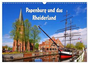 Papenburg und das Rheiderland (Wandkalender 2024 DIN A3 quer), CALVENDO Monatskalender von LianeM,  LianeM