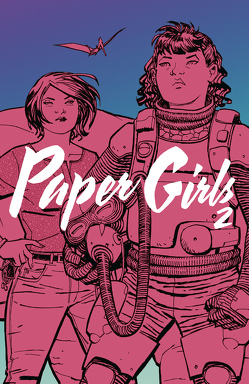 Paper Girls 2 von Chiang,  Cliff, Fletcher,  Jared K., Vaughan,  Brian K., Weissbeck,  Sarah, Wilson,  Matthew