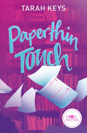 Paperthin Touch von Keys,  Tarah, Moon Notes