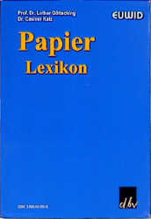 Papier-Lexikon. von Göttsching,  Lothar, Katz,  Casimir