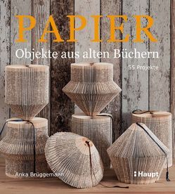 Papier-Objekte aus alten Büchern von Brüggemann,  Anka