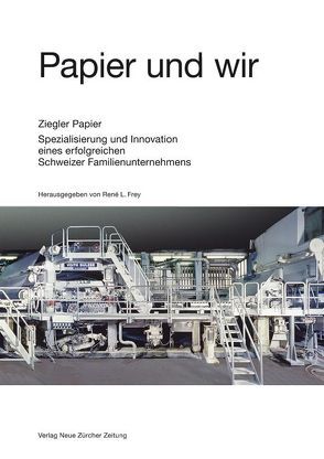 Papier und wir von Frey,  René L.