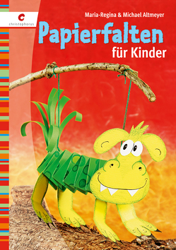 Papierfalten für Kinder von Altmeyer,  Maria-Regina & Michael