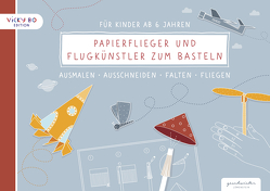 Papierflieger und Flugkünstler zum Basteln von Löwenstein,  Geschwister Anne und Ruth