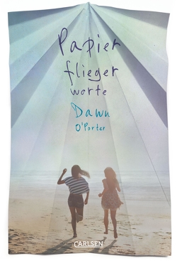 Papierfliegerworte von O'Porter,  Dawn, Tichy,  Martina