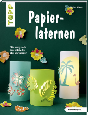 Papierlaternen (kreativ.kompakt) von Klobes,  Miriam