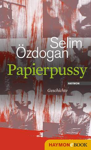 Papierpussy von Özdogan,  Selim