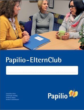 Papilio-ElternClub von Mayer,  Heidrun, Peter,  Charlotte, Scheithauer,  Herbert, Sondag,  Christoph