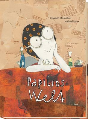 Papilios Welt von Roher,  Michael, Steinkellner,  Elisabeth