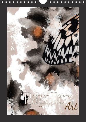 Papillon Art (Wandkalender 2018 DIN A4 hoch) von Koch,  Julia