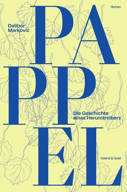 Pappel. Die Geschichte eines Herumtreibers von Markovic,  Dalibor