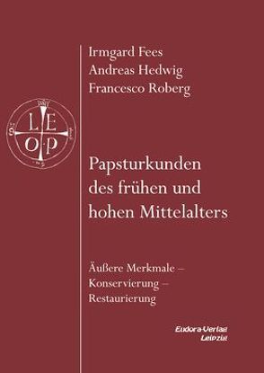 Papsturkunden des frühen und hohen Mittelalters von Fees,  Irmgard, Hedwig,  Andreas, Roberg,  Francesco