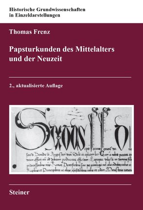 Papsturkunden des Mittelalters und der Neuzeit von Frenz,  Thomas