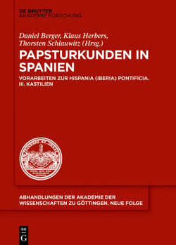 Papsturkunden in Spanien von Berger,  Daniel, Herbers,  Klaus, Schlauwitz,  Thorsten