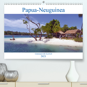 Papua-Neuguinea Geheimnisvolle Inselwelt (Premium, hochwertiger DIN A2 Wandkalender 2021, Kunstdruck in Hochglanz) von Scheu,  Thilo