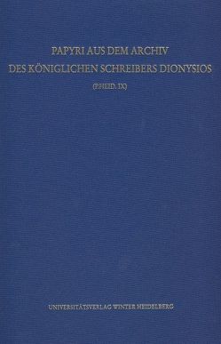 Papyri aus dem Archiv des Königlichen Schreibers Dionysios (P.Heid. IX) von Armoni,  Charikleia