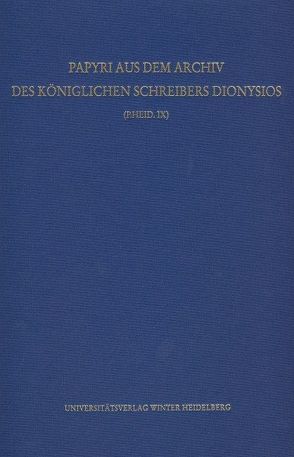 Papyri aus dem Archiv des Königlichen Schreibers Dionysios (P.Heid. IX) von Armoni,  Charikleia