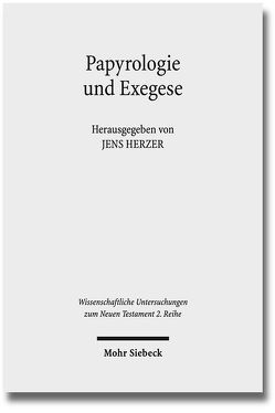 Papyrologie und Exegese von Herzer,  Jens