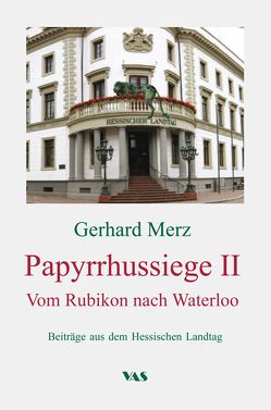 Papyrrhussiege II – Vom Rubikon nach Waterloo von Merz,  Gehard