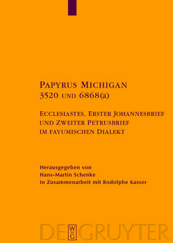 Papyrus Michigan 3520 und 6868(a) von Kasser,  Rodolphe, Schenke,  Hans-Martin