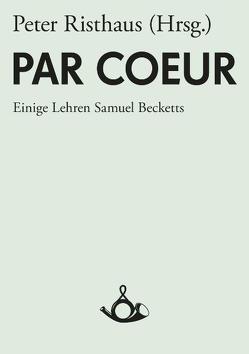 Par Coeur von Risthaus,  Peter