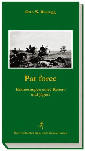 Par force von Rossegg,  Otto