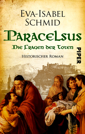 Paracelsus – Die Fragen der Toten von Schmid,  Eva-Isabel