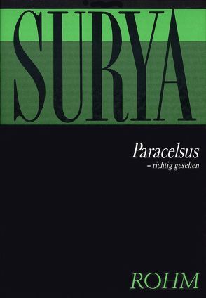 Paracelsus – richtig gesehen von Pronay,  Alexander von, Surya,  G W