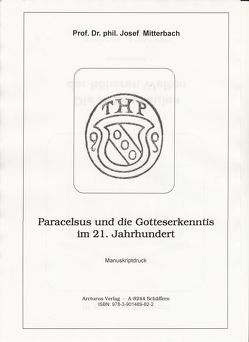 Paracelsus und die Gotteserkenntnis im 21. Jahrhundert von Mitterbach,  Josef