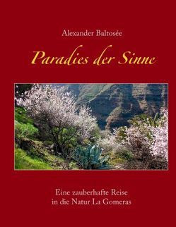 Paradies der Sinne von Baltosée,  Alexander