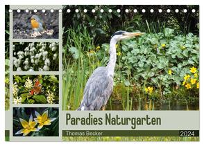 Paradies Naturgarten (Tischkalender 2024 DIN A5 quer), CALVENDO Monatskalender von Becker,  Thomas