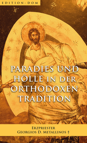 Paradies und Hölle in der orthodoxen Tradition von Georgios,  Metallinos, Noah,  Roos