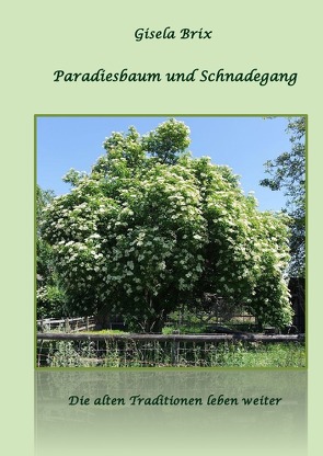 Paradiesbaum und Schnadegang von Brix,  Gisela