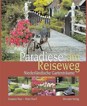 Paradiese am Reiseweg von Paus,  Susanne, Zweil,  Peter