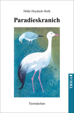 Paradieskranich von Hilde,  Heyduck-Huth