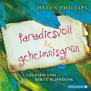 Paradiesvoll und geheimnisgrün von Phillips,  Helen, Rothfuss,  Ilse, Schnöink,  Birte