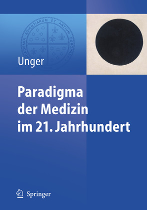 Paradigma der Medizin im 21. Jahrhundert von Unger,  Felix