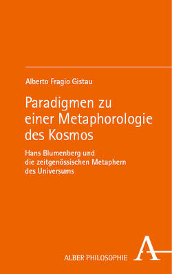 Paradigmen zu einer Metaphorologie des Kosmos von Fragio Gistau,  Alberto