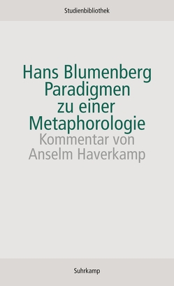 Paradigmen zu einer Metaphorologie von Blumenberg,  Hans, Haverkamp,  Anselm