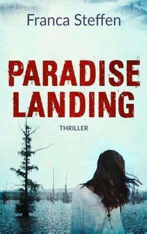 Paradise Landing von Steffen,  Franca