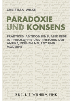 Paradoxie und Konsens von Wilke,  Christian