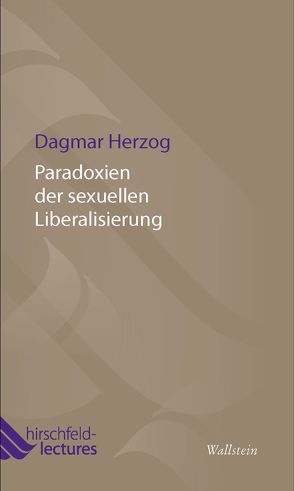 Paradoxien der sexuellen Liberalisierung von Herzog,  Dagmar