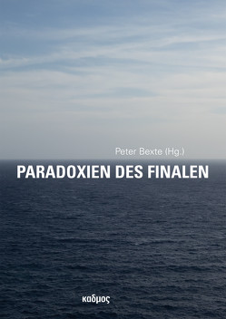 Paradoxien des Finalen von Bexte,  Peter