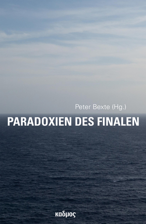 Paradoxien des Finalen von Bexte,  Peter