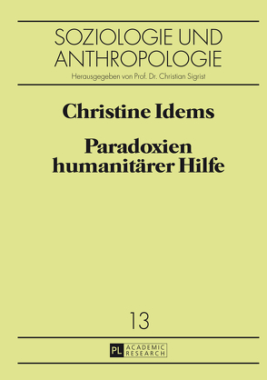 Paradoxien humanitärer Hilfe von Idems,  Christine