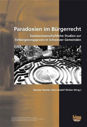 Paradoxien im Bürgerrecht von Achermann,  Christin, Arn,  Brigitte, Bolliger,  Christian, Delli,  Chantal, Fassnacht,  Lena, Gass,  Stefanie, Iben Sorensen,  Solvej, Steiner,  Pascale, Stulz,  Thomas, Wicker,  Hans R, Zürcher,  Karin