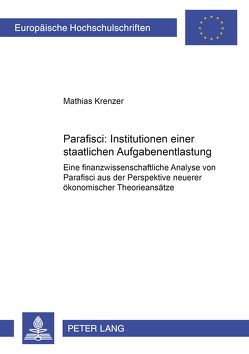 Parafisci: Institutionen einer staatlichen Aufgabenentlastung von Krenzer,  Mathias